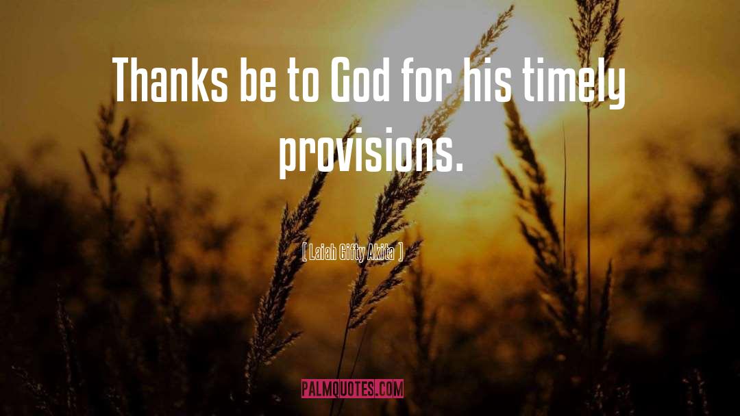 Provisions quotes by Laiah Gifty Akita