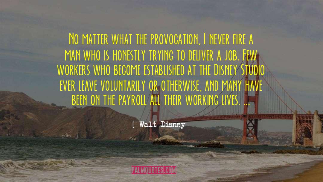 Provocation quotes by Walt Disney