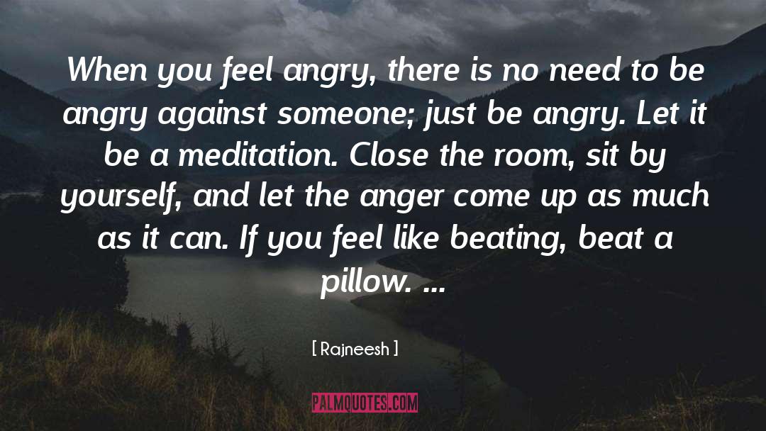 Provocation To Anger quotes by Rajneesh