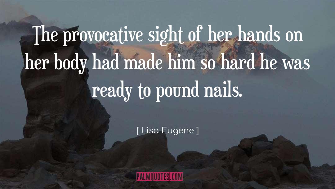 Provocative Movie quotes by Lisa Eugene