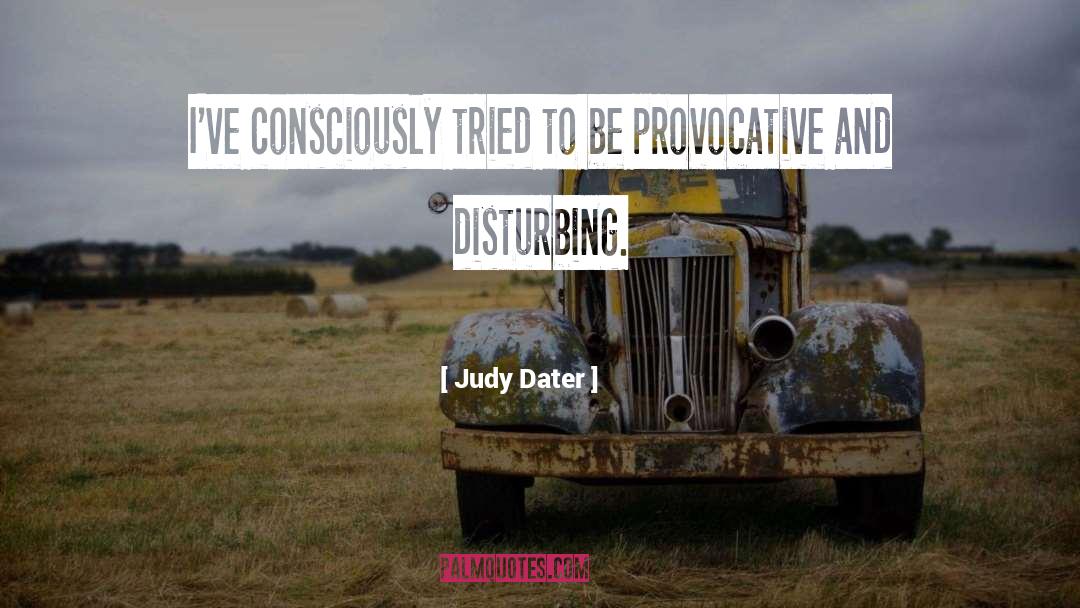 Provocative Movie quotes by Judy Dater