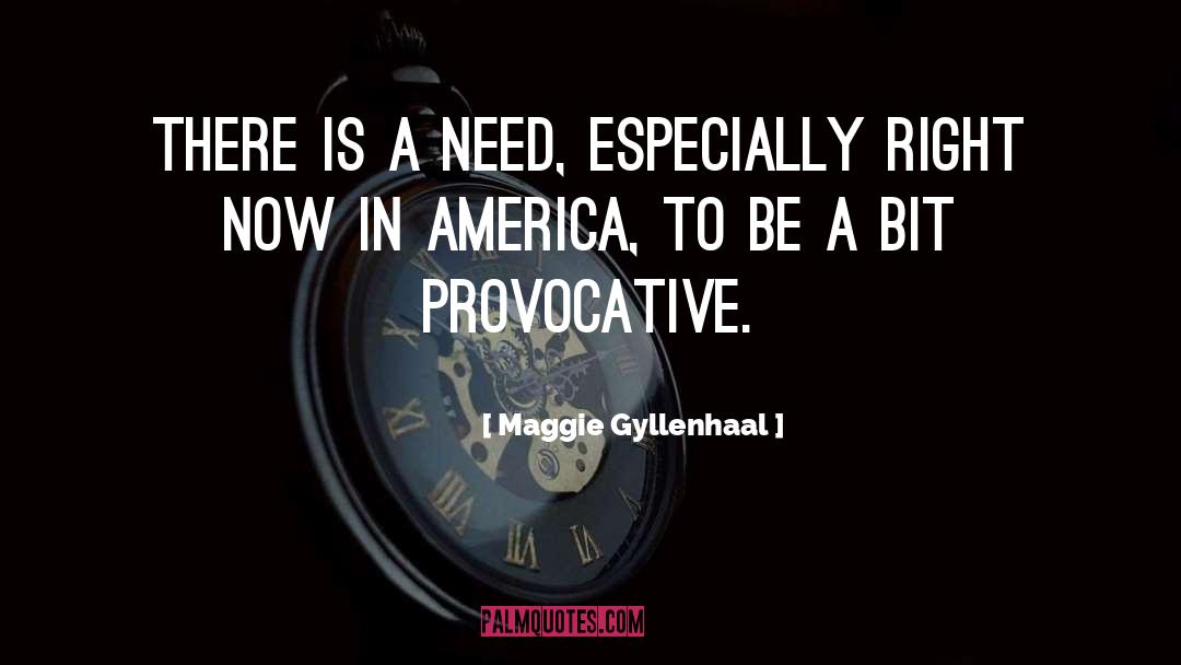 Provocative quotes by Maggie Gyllenhaal