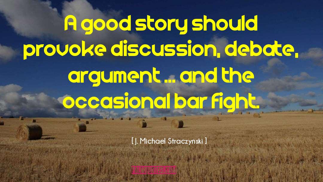 Provoke quotes by J. Michael Straczynski