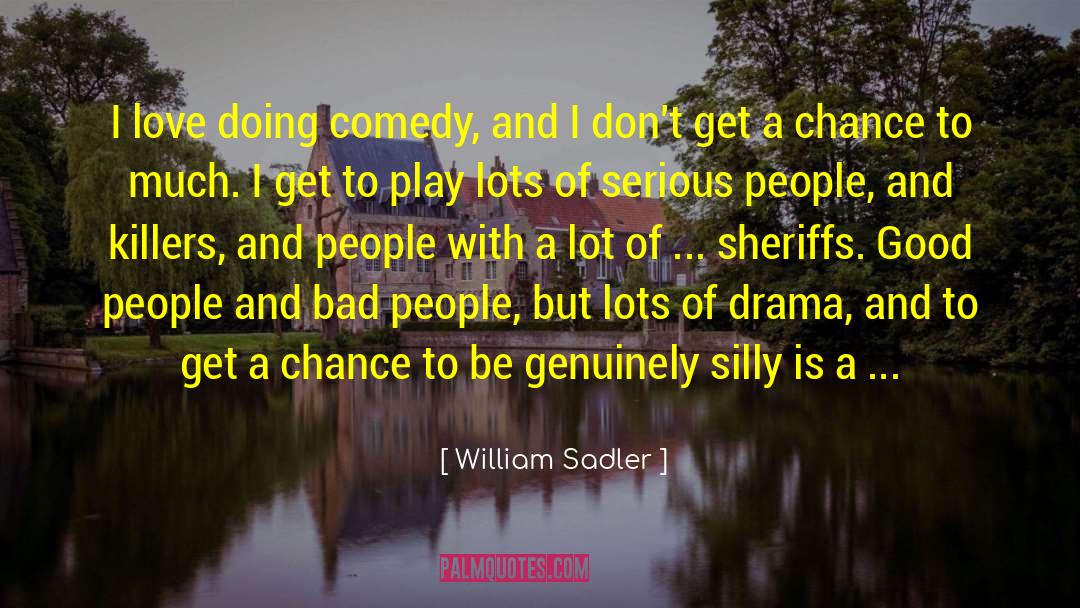 Provosty And Sadler quotes by William Sadler