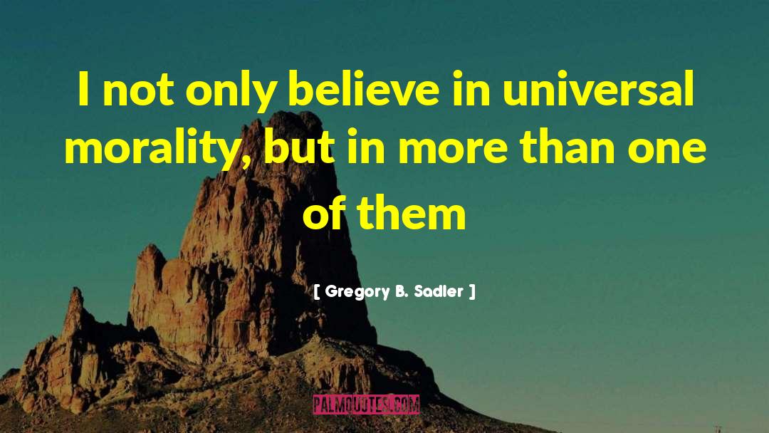 Provosty And Sadler quotes by Gregory B. Sadler