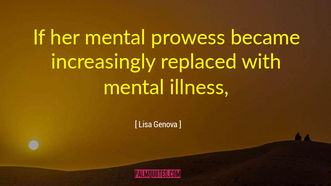 Prowess quotes by Lisa Genova