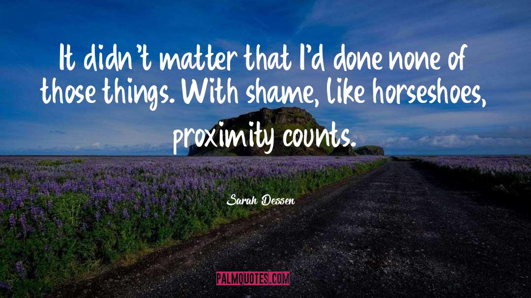 Proximity quotes by Sarah Dessen