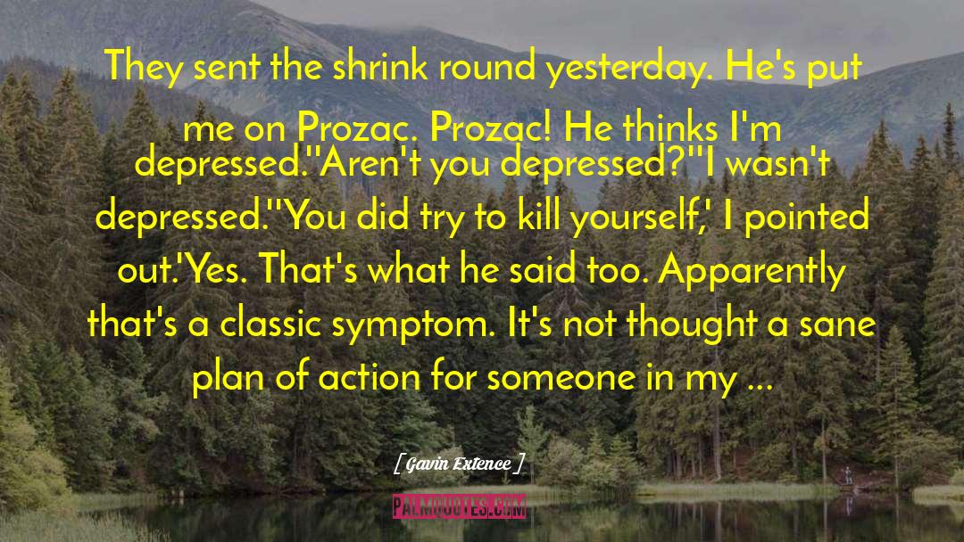 Prozac quotes by Gavin Extence