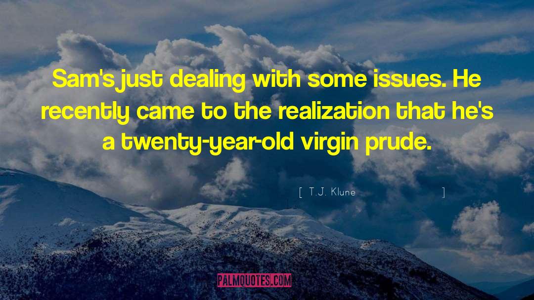 Prude quotes by T.J. Klune