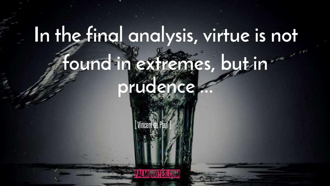 Prudence quotes by Vincent De Paul