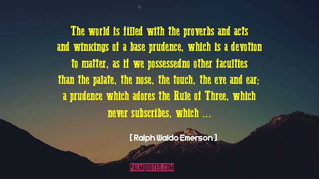 Prudence quotes by Ralph Waldo Emerson