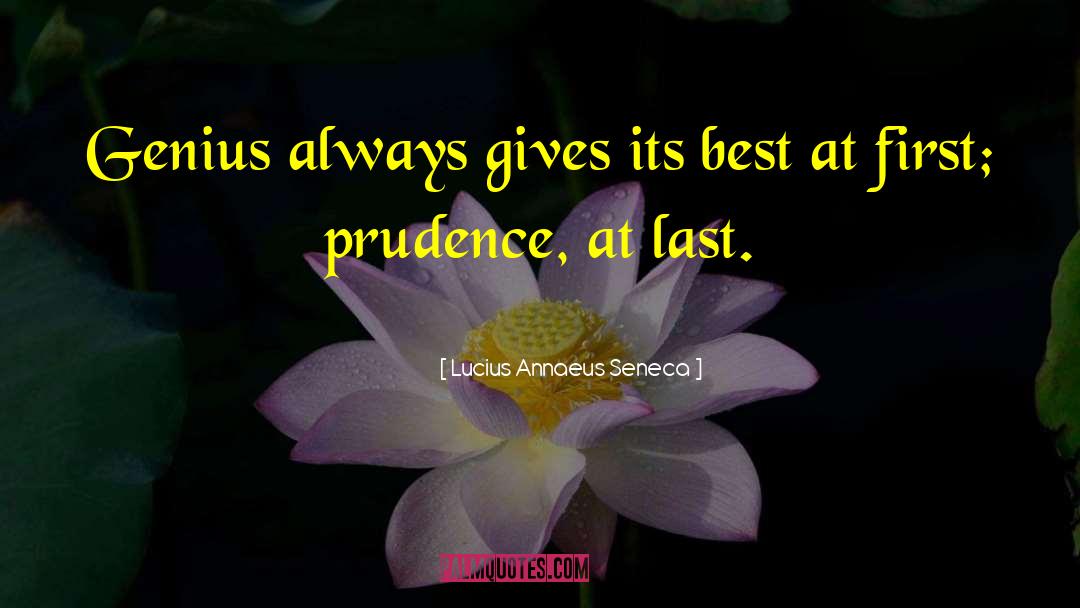 Prudence quotes by Lucius Annaeus Seneca