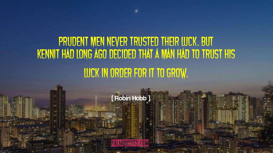 Prudent quotes by Robin Hobb