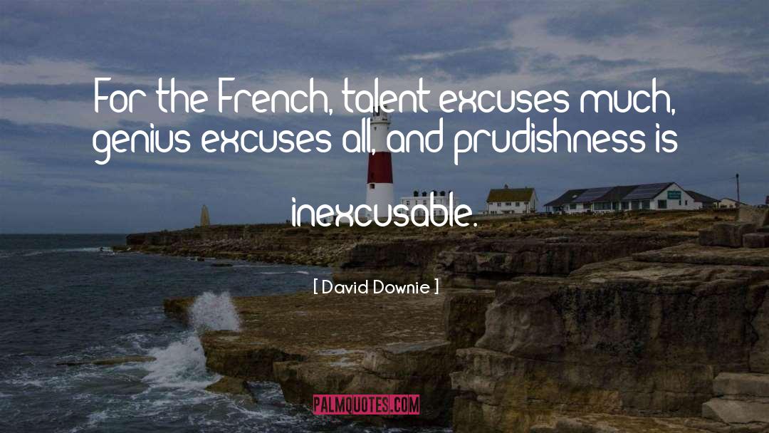 Prudishness quotes by David Downie