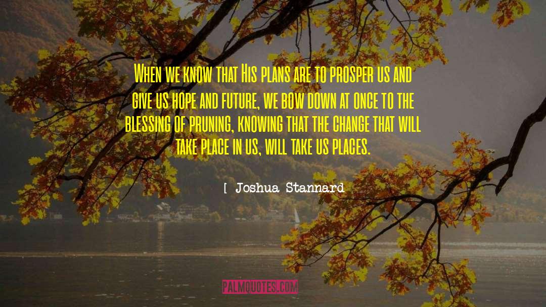 Pruning quotes by Joshua Stannard