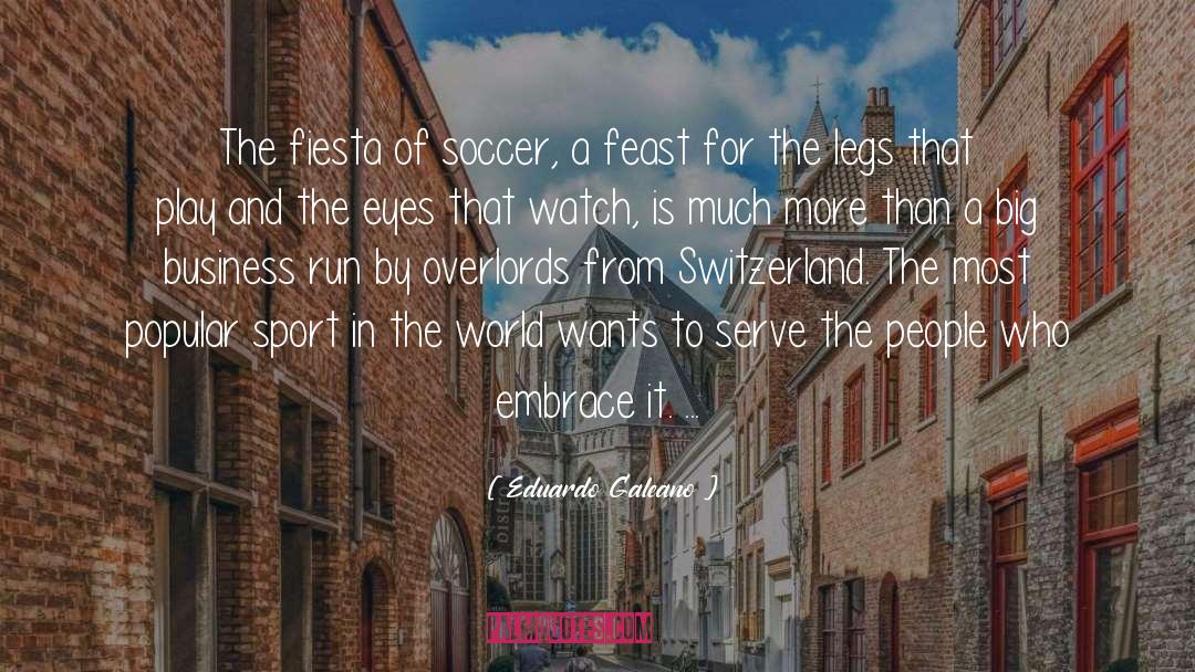 Prussians Soccer quotes by Eduardo Galeano