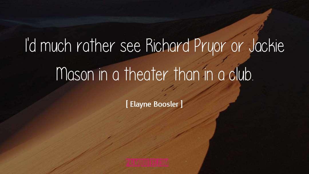 Pryor quotes by Elayne Boosler