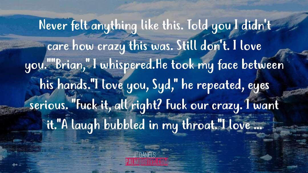 Ps I Still Love You quotes by J.  Daniels