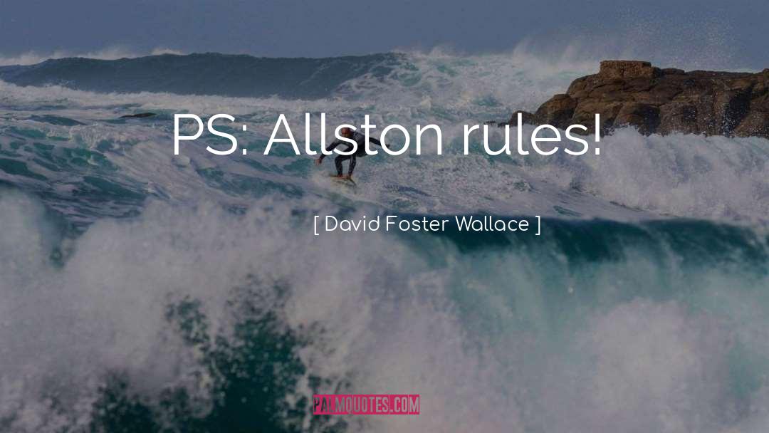 Ps quotes by David Foster Wallace