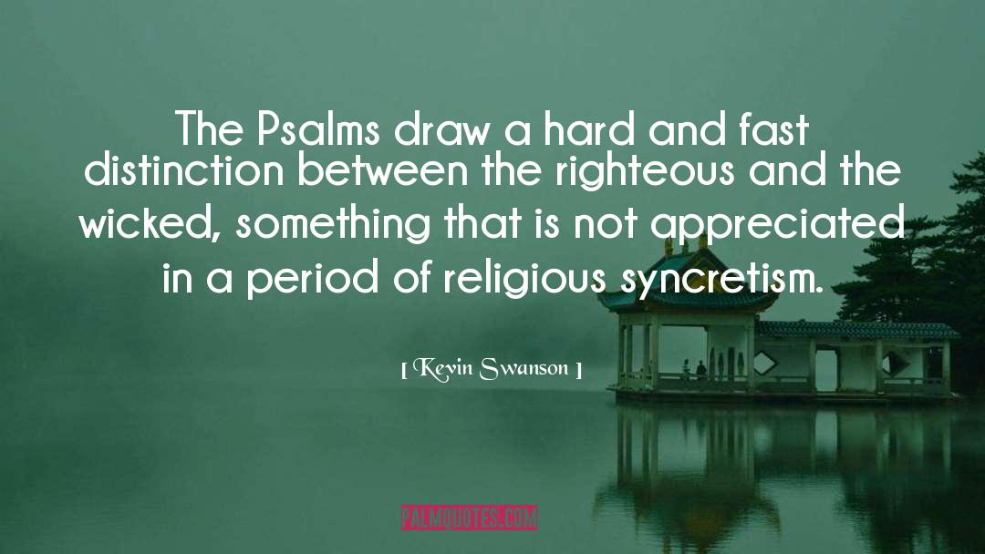 Psalms 121 quotes by Kevin Swanson