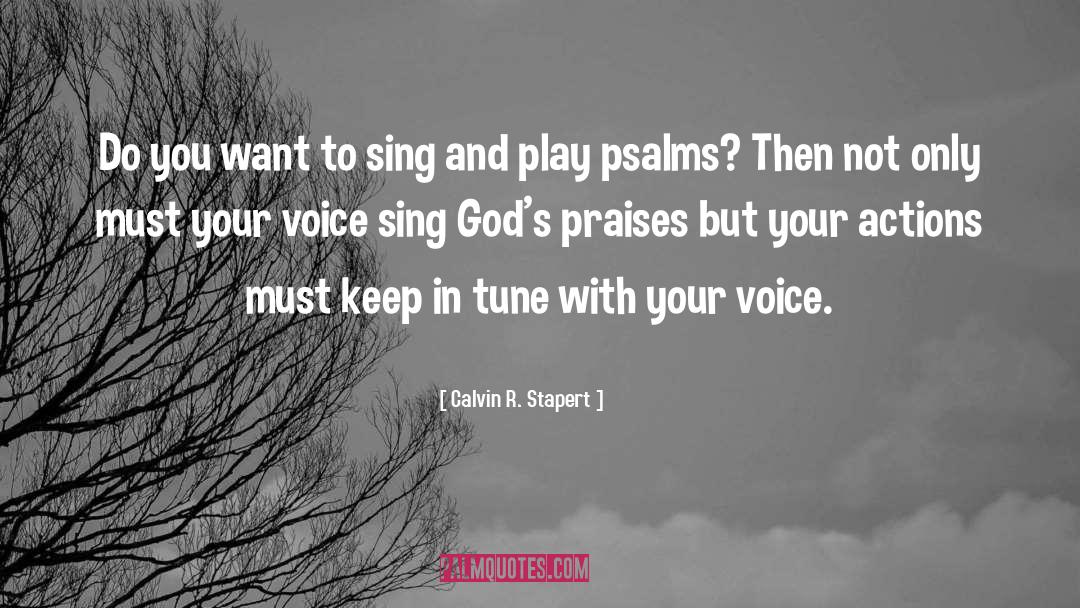 Psalms quotes by Calvin R. Stapert