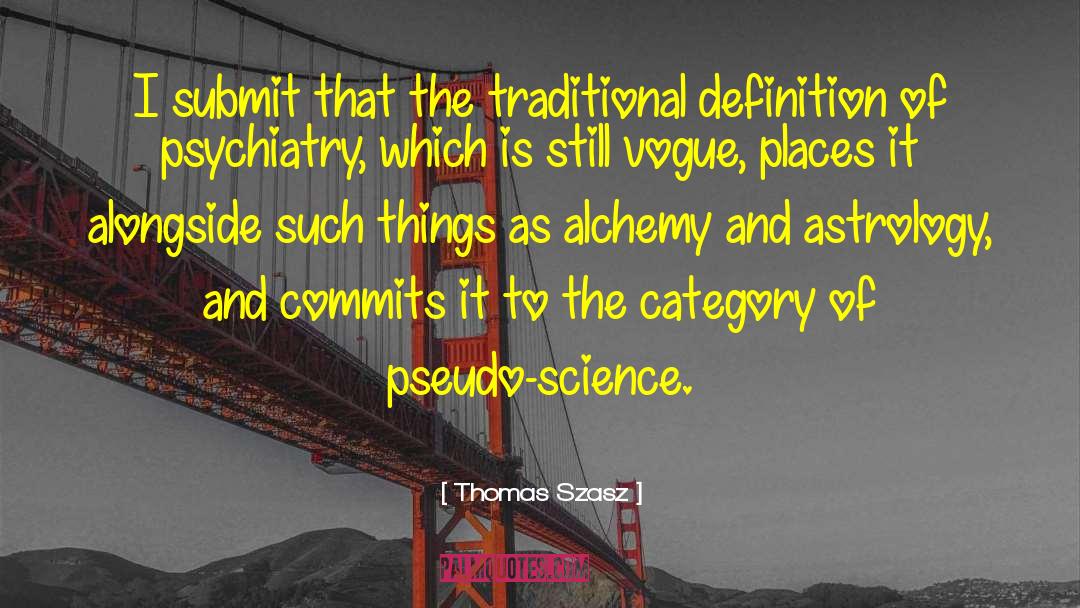 Pseudo Science quotes by Thomas Szasz