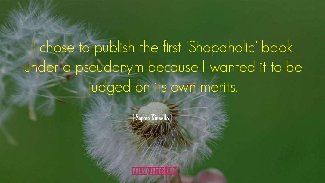 Pseudonym quotes by Sophie Kinsella