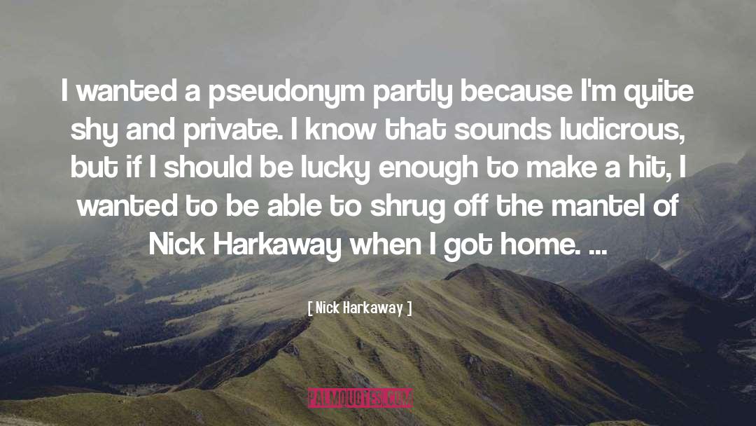 Pseudonym quotes by Nick Harkaway