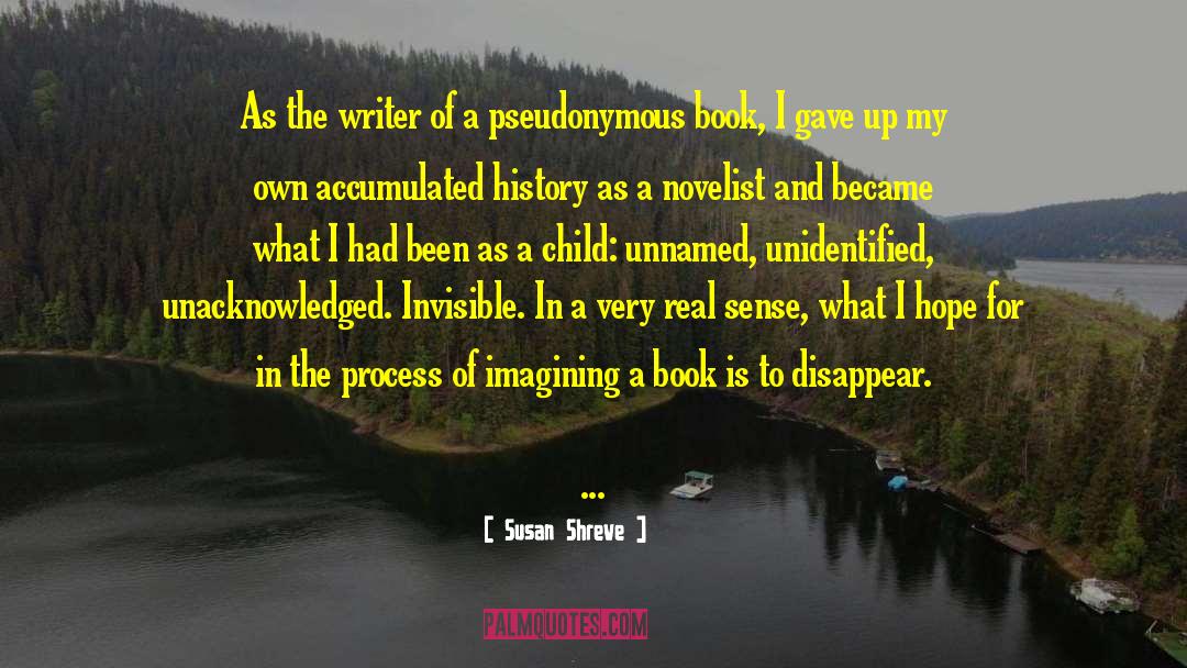 Pseudonymous quotes by Susan Shreve