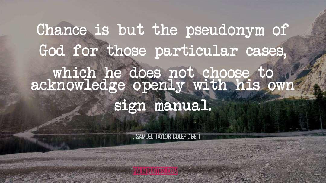 Pseudonyms quotes by Samuel Taylor Coleridge