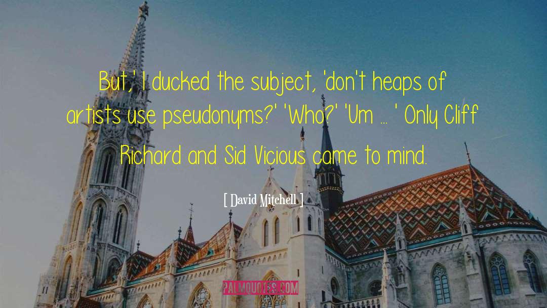 Pseudonyms quotes by David Mitchell