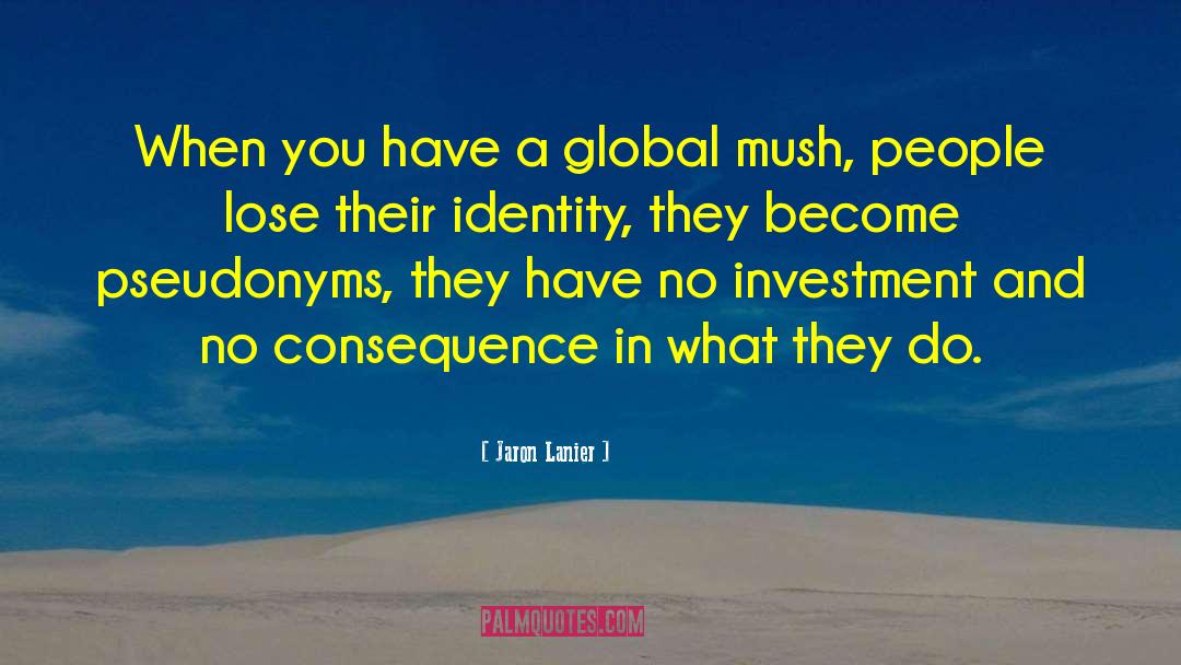 Pseudonyms quotes by Jaron Lanier