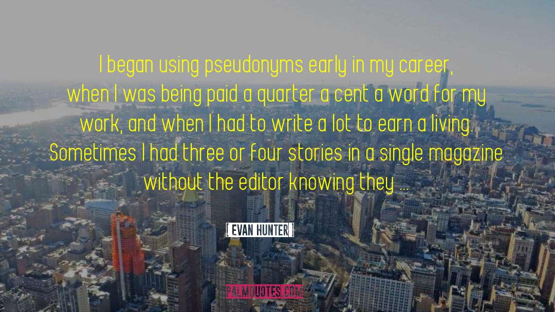 Pseudonyms quotes by Evan Hunter