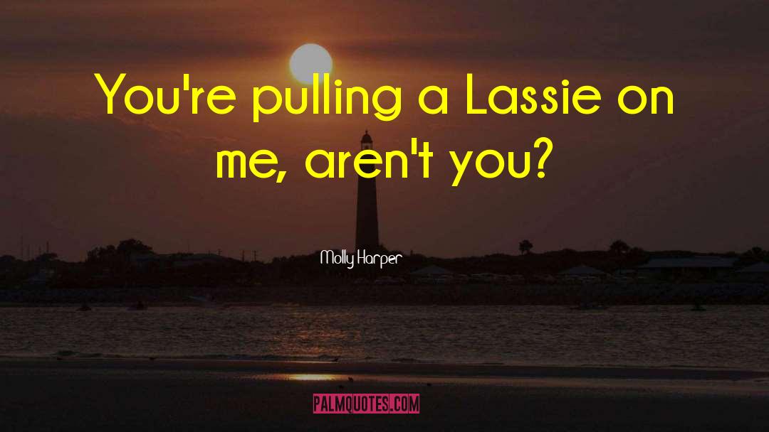 Psych Lassie Jerky quotes by Molly Harper
