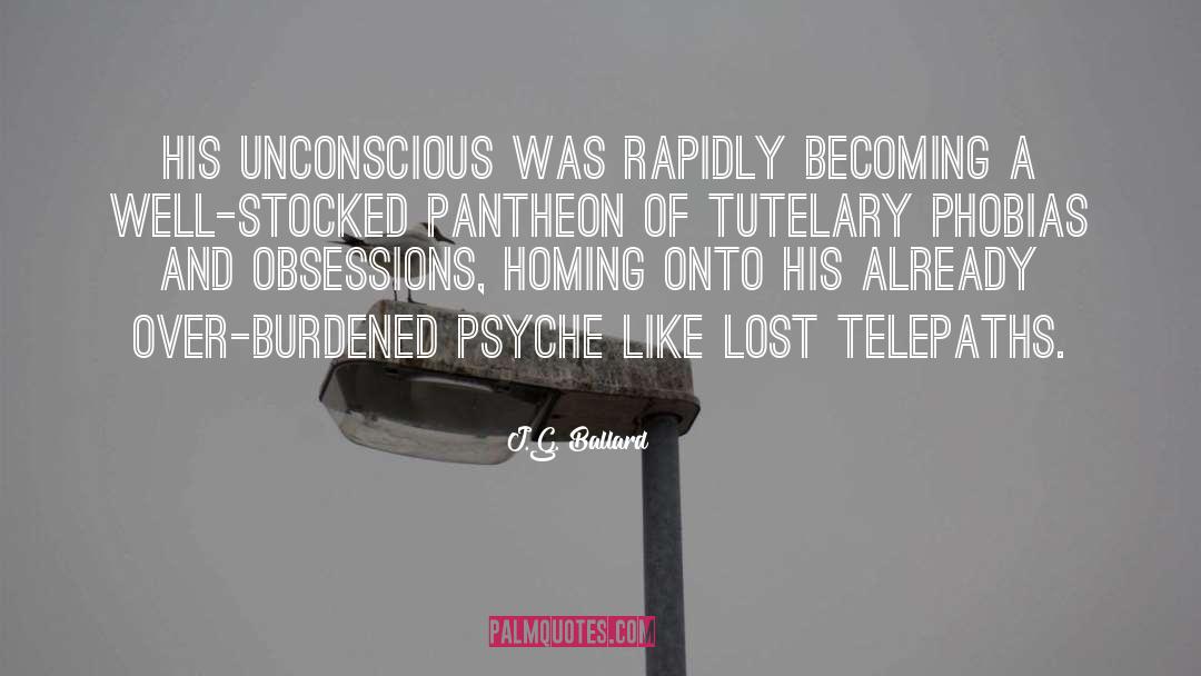 Psyche quotes by J.G. Ballard