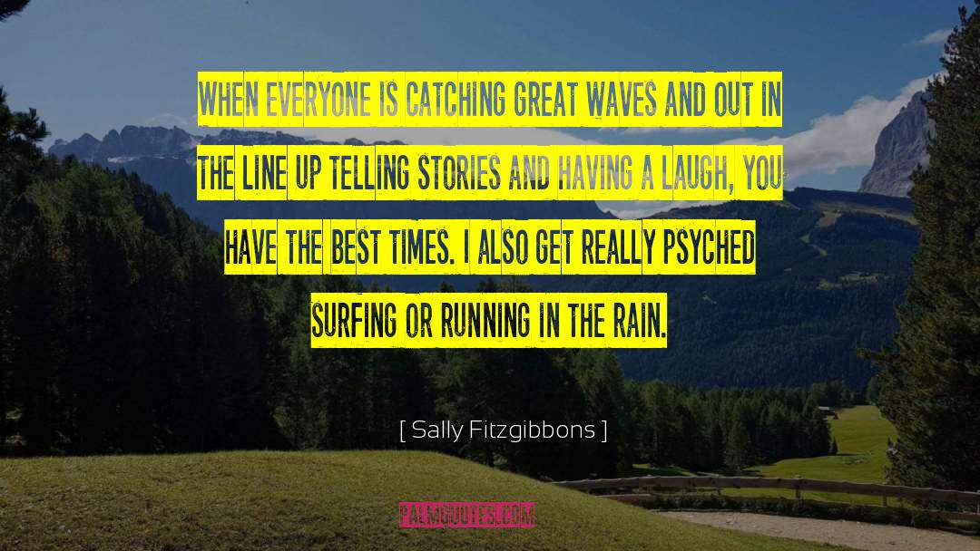 Psyched quotes by Sally Fitzgibbons