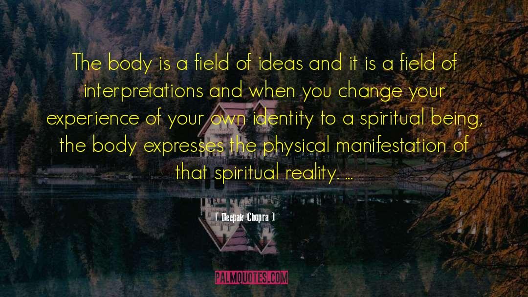 Psychedelic Experience quotes by Deepak Chopra