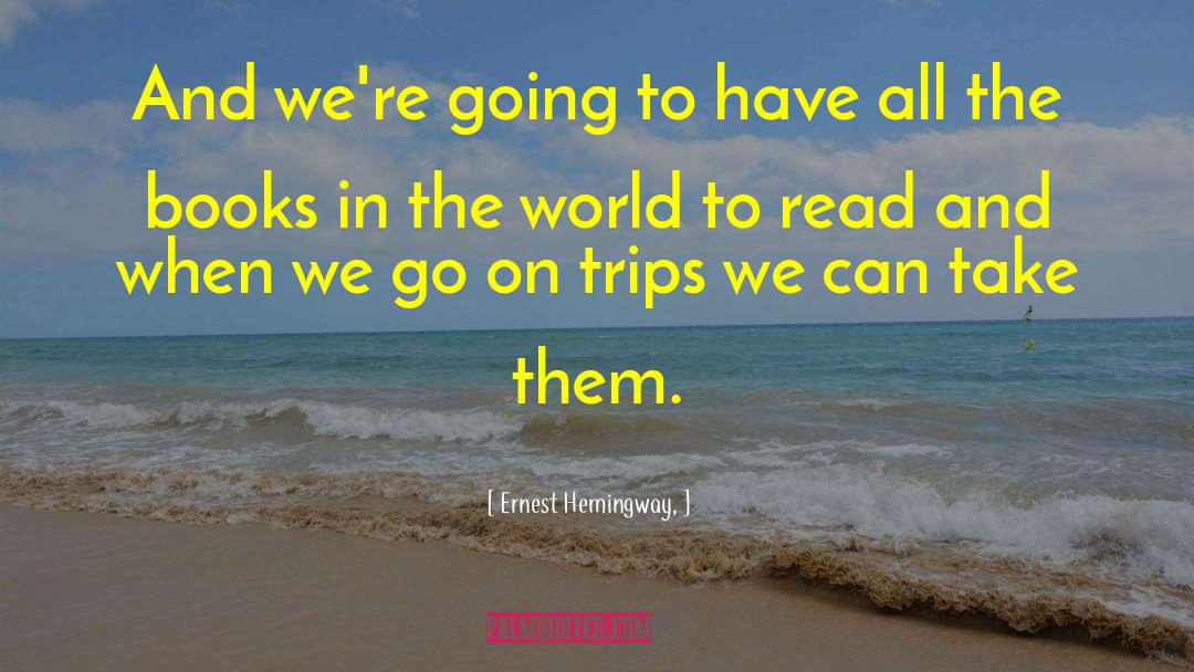 Psychedelic Trips quotes by Ernest Hemingway,