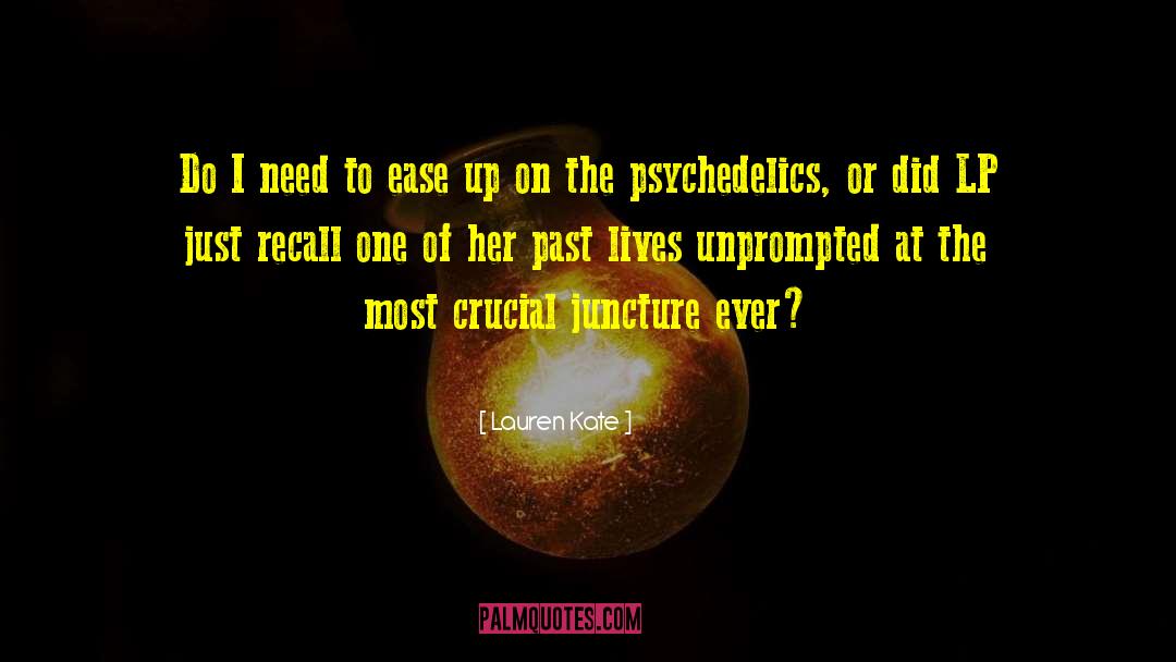 Psychedelics quotes by Lauren Kate