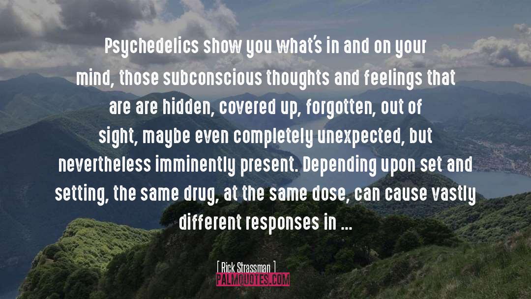 Psychedelics quotes by Rick Strassman