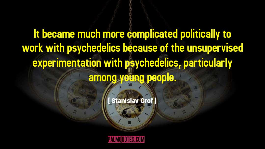 Psychedelics quotes by Stanislav Grof