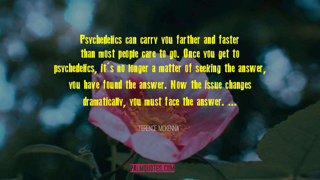 Psychedelics quotes by Terence McKenna