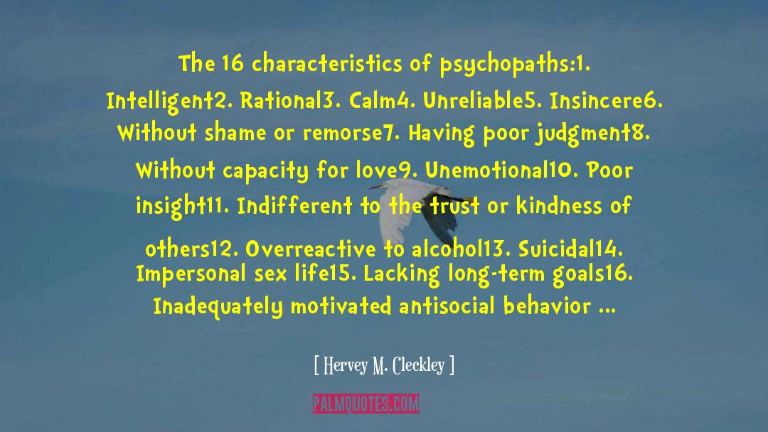 Psychiatric Criteria quotes by Hervey M. Cleckley