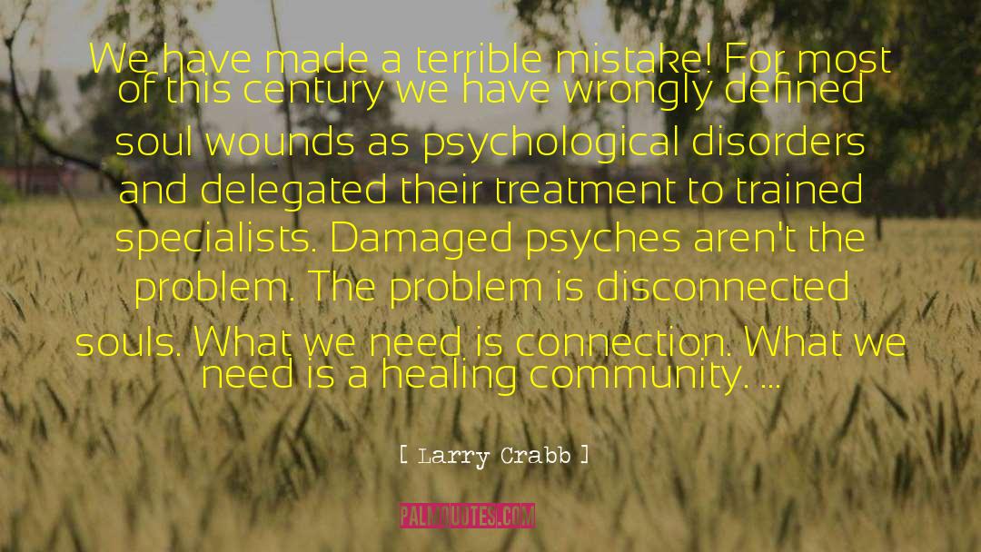 Psychiatric Disorders quotes by Larry Crabb