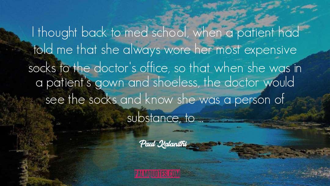 Psychiatric Hospital quotes by Paul Kalanithi