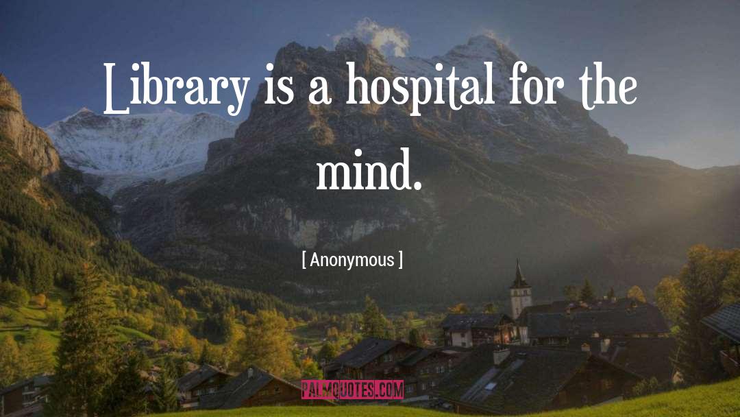Psychiatric Hospital quotes by Anonymous