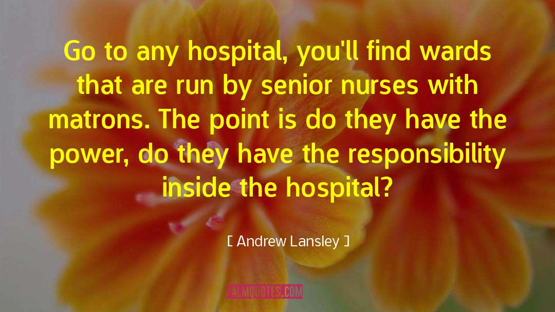 Psychiatric Hospital quotes by Andrew Lansley