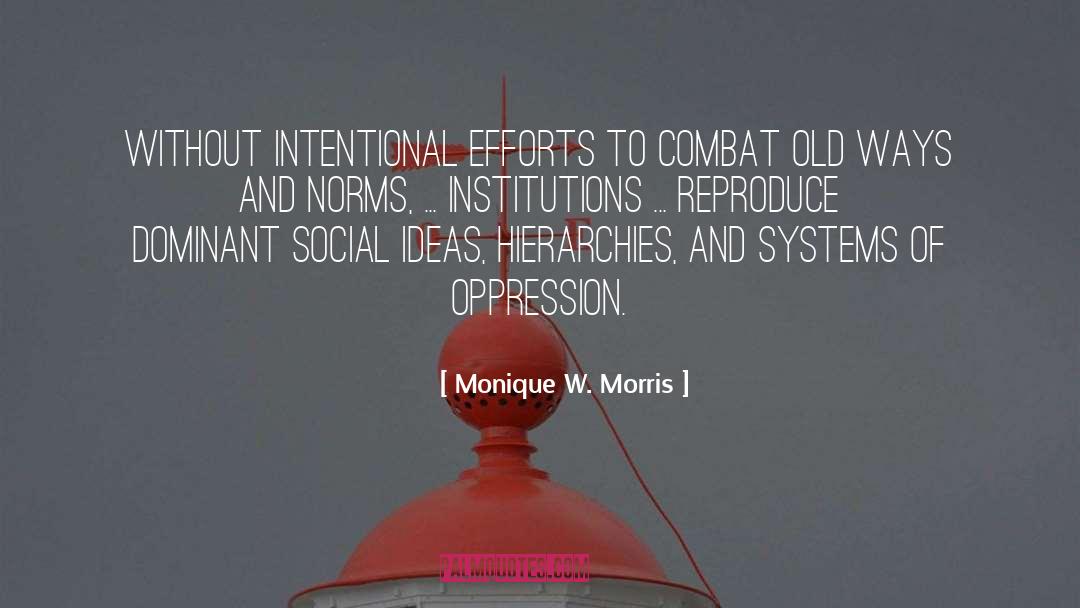 Psychiatric Institutions quotes by Monique W. Morris