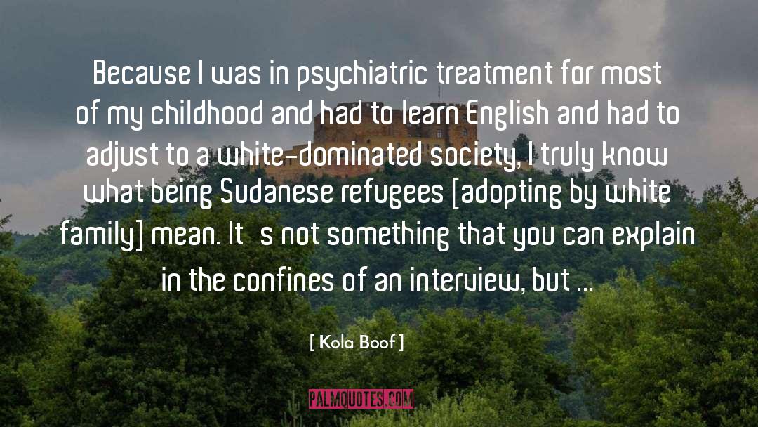 Psychiatric quotes by Kola Boof