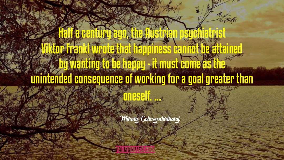 Psychiatrist quotes by Mihaly Csikszentmihalyi